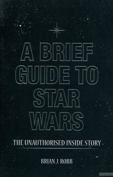 A Brief Guide to Star Wars