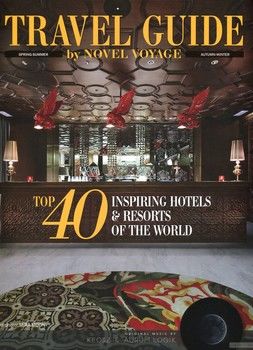 Travel Guide by Novel Voyage. Top 40 Inspiring Hotels &amp; Resorts of the World