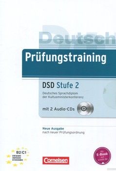 Prufungstraining. Deutsches Sprachdiplom der Kultusministerkonferenz. DSD Stufe 2. B2-C1 (+ 2 CD)
