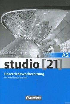 Studio 21 A2. Unterrichtsvorbereitung mit Arbeitsblattgenerator (+ CD)