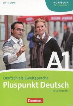 Pluspunkt Deutsch. Neue Ausgabe A1. Deutsch als Zweitsprache. Teilband 1. Kursbuch