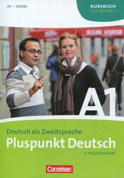 Pluspunkt Deutsch. Neue Ausgabe A1. Deutsch als Zweitsprache. Teilband 2. Kursbuch