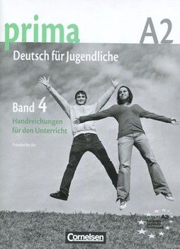 Prima A2. Deutsch fur Jugendliche. Band 4. Handreichungen fur den Unterricht