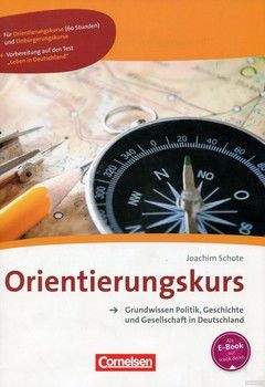 Orientierungskurs - Grundwissen Politik, Geschichte Und Gesellschaft: Kursbuch
