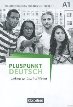 Pluspunkt Deutsch A1. Leben in Deutschland. Handreichungen fur den Unterricht