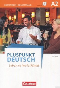 Pluspunkt Deutsch A2. Leben in Deutschland. Arbeitsbuch Gesamtband (+ 2 CD)