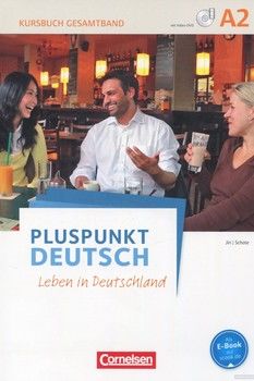 Pluspunkt Deutsch. Leben in Deutschland. Kursbuch Gesamtband A2 (+ DVD)