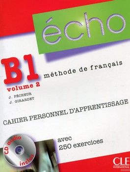 Écho B1 Volume 2 - Cahier d&#039;exercices (+ CD audio)