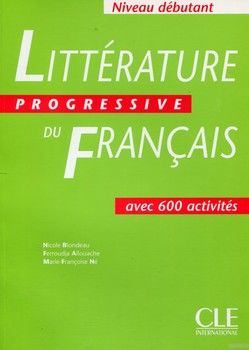 Littérature progressive du français - Livre de l&#039;élève - Niveau débutant