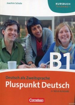 Pluspunkt Deutsch B1. Kursbuch Teilband 1. Neue Ausgabe