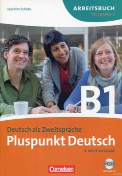 Pluspunkt Deutsch. Gesamtband 3. Neue Ausgabe. Teilband 2. Arbeitsbuch (+ CD)