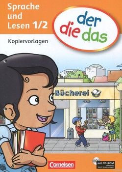 Der Die Das. Kopiervorlagen. Sprache und Lesen 1/2 (+ CD-ROM)