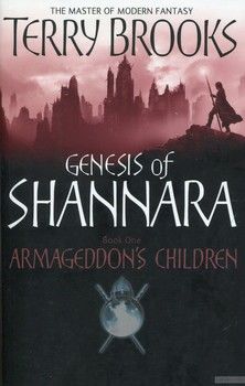 Genesis of Shannara: Armageddon&#039;s Children (Book 1)