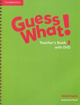 Guess What! Level 3. Teacher&#039;s Book (+ DVD)