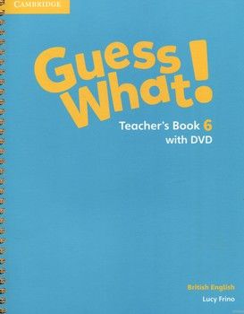 Guess What! Level 6. Teacher&#039;s Book (+ DVD)