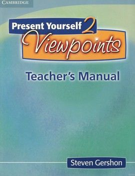 Present Yourself 2. Viewpoints. Teacher&#039;s Manual