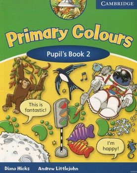 Primary Colours 2. Pupil&#039;s Book