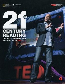 21st Century Reading. Creative Thinking and Reading with TED Talks 4. Student&#039;s Book