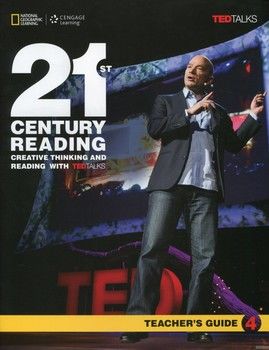 21st Century Reading. Creative Thinking and Reading with TED Talks 4. Teacher&#039;s Guide