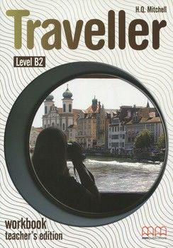 Traveller. Level B2. Workbook. Teacher&#039;s edition