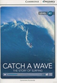 Catch a Wave. The Story of Surfing. Book with Online Access