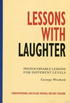 Lessons with Laughter: Photocopiable Lessons for Different Levels