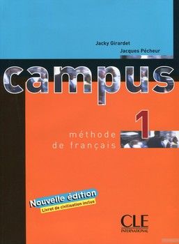 Campus 1 Methode de Francais. Livre de l&#039;eleve (+ livret de civilisation)