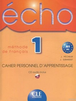 Echo 1 Cahier Personnel D&#039;Apprentissage (+ Corriges et Transcriptions; + CD-ROM)