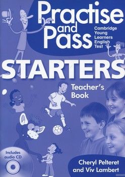 Practise and Pass Starters: Teachers Book (+ CD-ROM)