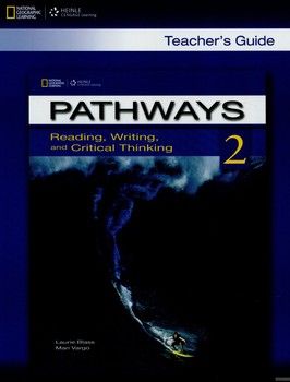 Pathways 2. Reading, Writing and Critical Thinking. Teacher&#039;s guide