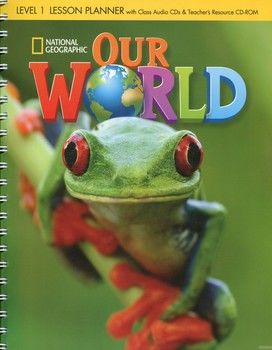 Our World. Level 1. Lesson Planner (+ 2 CD, Teachers Resource CD-ROM)