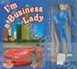 I&#039;m a Business Lady