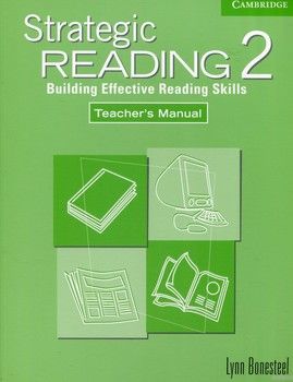 Strategic Reading 2. Teacher&#039;s Manual: Building Effective Reading Skills