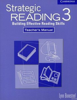 Strategic Reading 3. Teacher&#039;s Manual: Building Effective Reading Skills