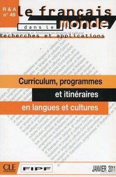 Le francais dans le monde, N° 49. Janvier 2011. Curriculum, programmes et itineraires en langues et cultures