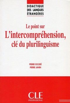 Le point sur L&#039;intercomprehension, cle du plurilinguisme