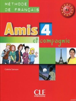 Amis et Compagnie: Livre de l&#039;Eleve 4 (French Edition)