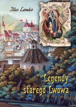 Легенди старого Львова (польська мова)