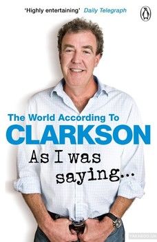 As I Was Saying... The World According to Clarkson Volume 6