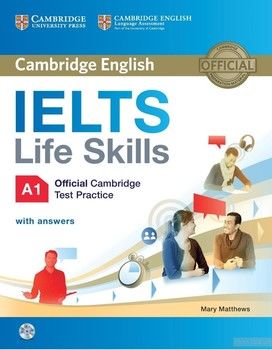 IELTS Life Skills Official Cambridge Test Practice A1 Student&#039;s Book with Answers and Audio