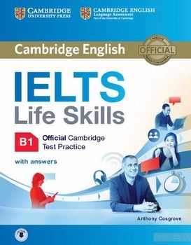 IELTS Life Skills Official Cambridge Test Practice B1 Student&#039;s Book with Answers and Audio