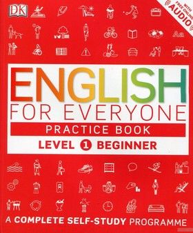 English for Everyone. Beginner Level 1 Practice Book. A Complete Self-Study Programme