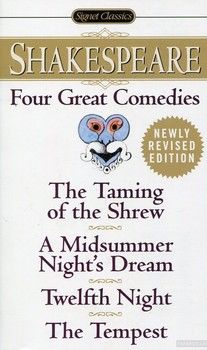 Four Great Comedies. The Taming of the Shrew. A Midsummer Night&#039;s Dream. Twelfth Night. The Tempest