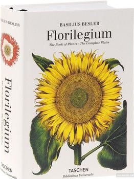Basilius Besler&#039;s Florilegium. The Book of Plants