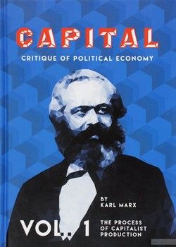 Capital: Critique of Political Economy: Vol. 1. / Капитал. Критика политической экономии. Том 1