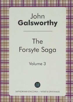 The Forsyte Saga: Volume 3