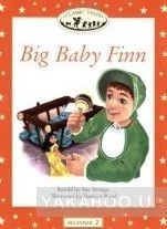 Classic Tales Beginner 2. Big Baby Finn