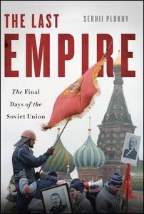 The Last Empire: The Final Days of the Soviet Union (англ.)