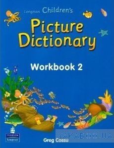 Longman Children&#039;s Picture Dictionary: Workbook 2