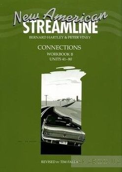 New American Streamline Connections. Workbook B (Units 41-80)